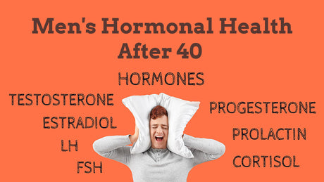 The Complete Guide To Men's Hormonal Health After 40